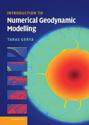 Introduction to Numerical Geodynamic Modelling by Gerya, Taras V.