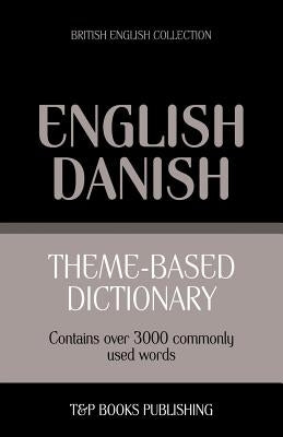 Theme-based dictionary British English-Danish - 3000 words by Taranov, Andrey