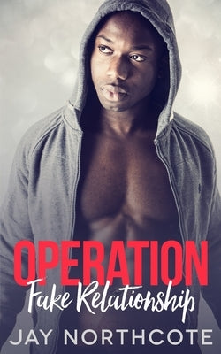 Operation Fake Relationship: An MM Christmas Romance by Northcote, Jay