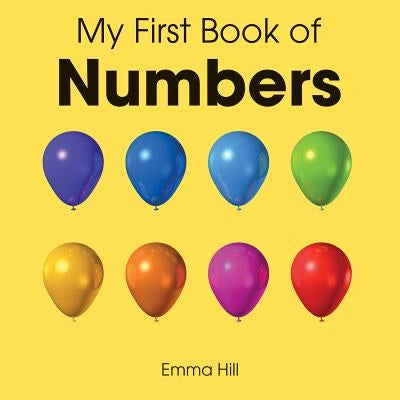 My First Book of Numbers by Hill, Emma