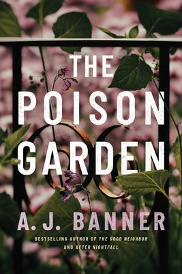 The Poison Garden by Banner, A. J.