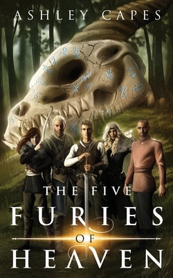 The Five Furies of Heaven by Capes, Ashley
