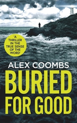 Buried For Good by Coombs, Alex