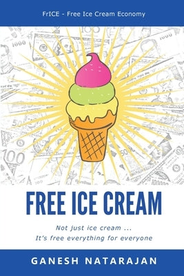Free Ice Cream by Natarajan, Ganesh