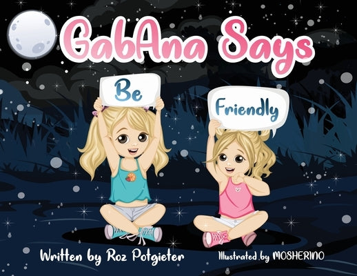 GabAna says be Friendly by Potgieter, Roz