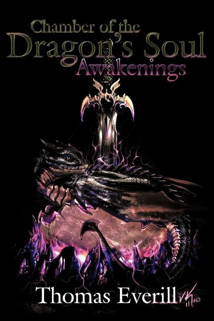 Chamber of the Dragon's Soul: Awakenings by Everill, Thomas