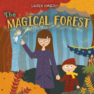 The Magical Forest by Kimberly, Lauren