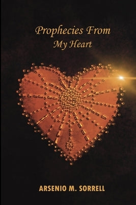Prophecies From My Heart by Sauro, Caterina
