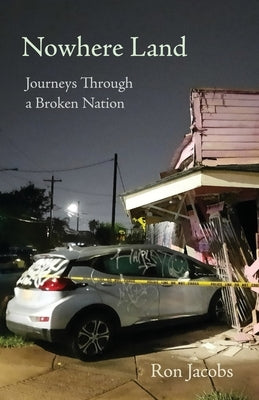 Nowhere Land: Journeys Through a Broken Nation: Journey by Jacobs, Ron