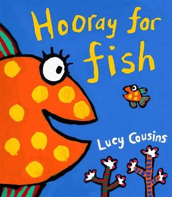 Hooray for Fish! by Cousins, Lucy