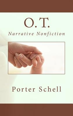 O. T. by Schell, Porter
