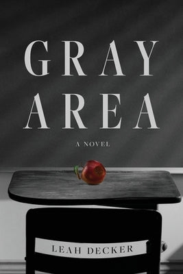 Gray Area by Decker, Leah
