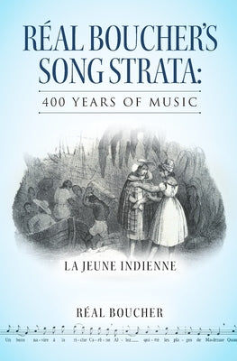 Réal Boucher's Song Strata: 400 Years of Music by Whidden, Lynn