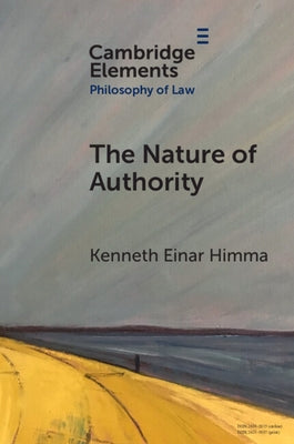 The Nature of Authority by Himma, Kenneth Einar