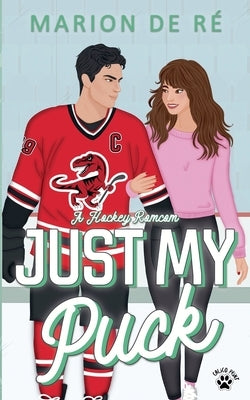 Just My Puck by Ré, Marion de