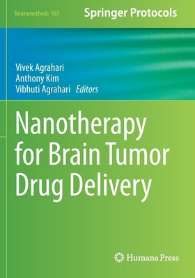 Nanotherapy for Brain Tumor Drug Delivery by Agrahari, Vivek