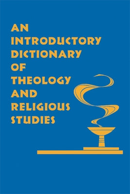 An Introductory Dictionary of Theology and Religious Studies by Espin, Orlando O.