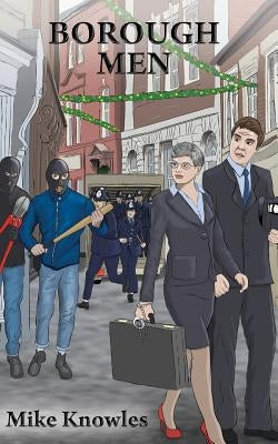 Borough Men by Knowles, Mike
