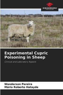 Experimental Cupric Poisoning in Sheep by Pereira, Wanderson