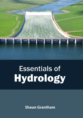 Essentials of Hydrology by Grantham, Shaun