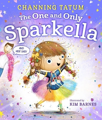 The One and Only Sparkella by Tatum, Channing