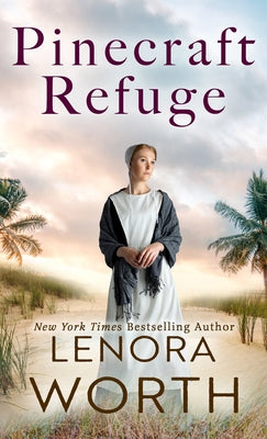 Pinecraft Refuge by Worth, Lenora