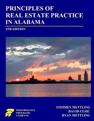 Principles of Real Estate Practice in Alabama: Fourth Edition by Mettling, Stephen