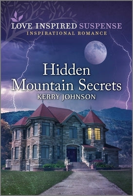 Hidden Mountain Secrets by Johnson, Kerry