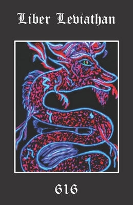 Liber Leviathan: Exploring the importance of the dragon, lizard and snake as symbols of the Typhonian Tradition by 616srm, Aionic Star