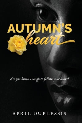 Autumn's Heart by Duplessis, April