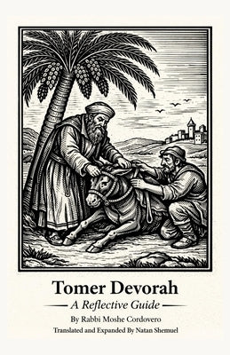 Tomer Devorah: A Reflective Guide by Shemuel, Natan