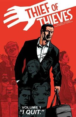 Thief of Thieves Volume 1: I Quit by Kirkman, Robert