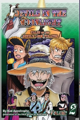 Devils in the Moonlight: Tales of the Devil's Luck Pirates, Vol. 2 by Apostrophe, Bad
