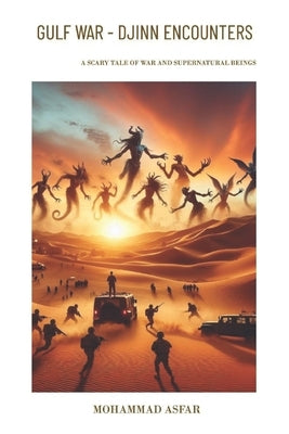 Gulf War - Djinn Encounters by Asfar, Mohammad