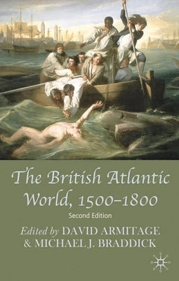 The British Atlantic World, 1500-1800 by Armitage, David