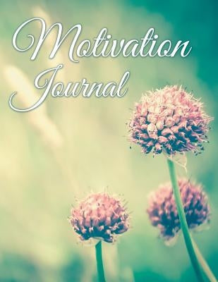 Motivation Journal by Speedy Publishing LLC