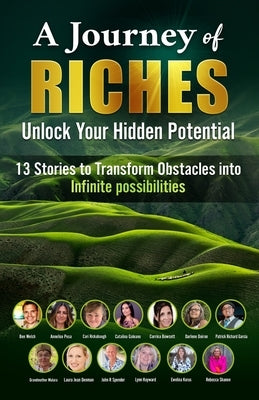 Unlock Your Hidden Potential: A Journey of Riches by Galeano, Catalina