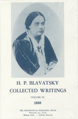Collected Writings of H. P. Blavatsky, Vol. 9 by Blavatsky, H. P.