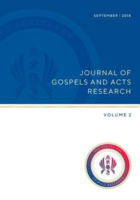 Journal of Gospels and Acts Research: Volume 2 by Bolt, Peter G.