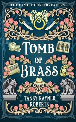 Tomb of Brass by Roberts, Tansy Rayner