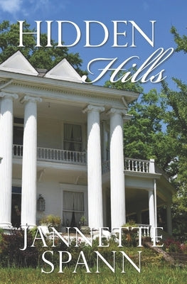 Hidden Hills by Spann, Jannette