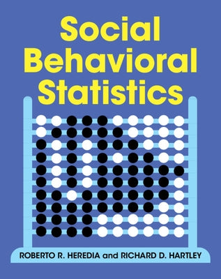Social Behavioral Statistics by Heredia, Roberto R.
