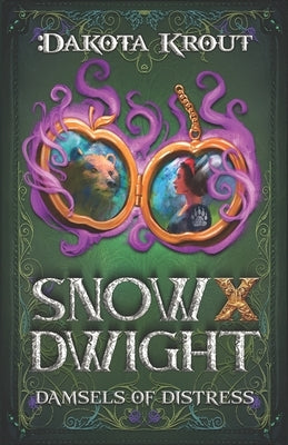 Snow X Dwight: A Clean Romantasy LitRPG Adventure by Krout, Dakota