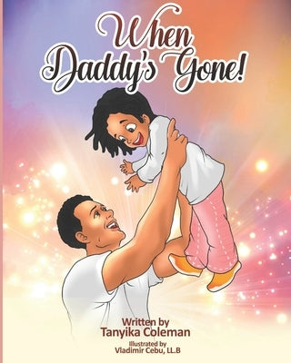 When Daddy's Gone! by Coleman, Tanyika
