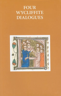 Four Wycliffite Dialogues by Somerset, Fiona
