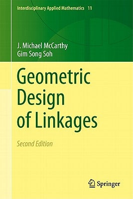 Geometric Design of Linkages by McCarthy, J. Michael