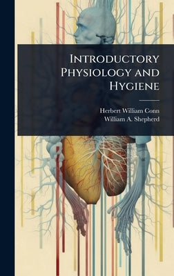 Introductory Physiology and Hygiene by Conn, Herbert William