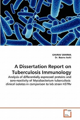 A Dissertation Report on Tuberculosis Immunology by Sharma, Gaurav