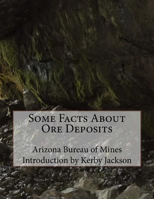 Some Facts About Ore Deposits by Jackson, Kerby
