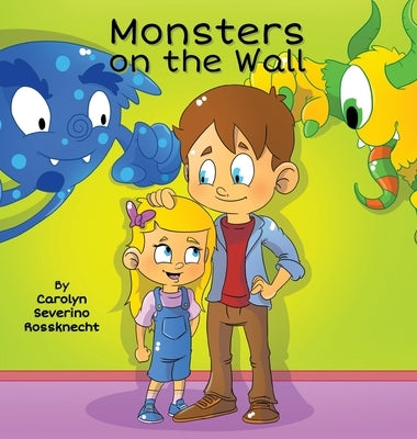 Monsters on the Wall by Rossknecht, Carolyn Severino
